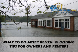 What to Do After Rental Flooding: Tips for Owners and Renters